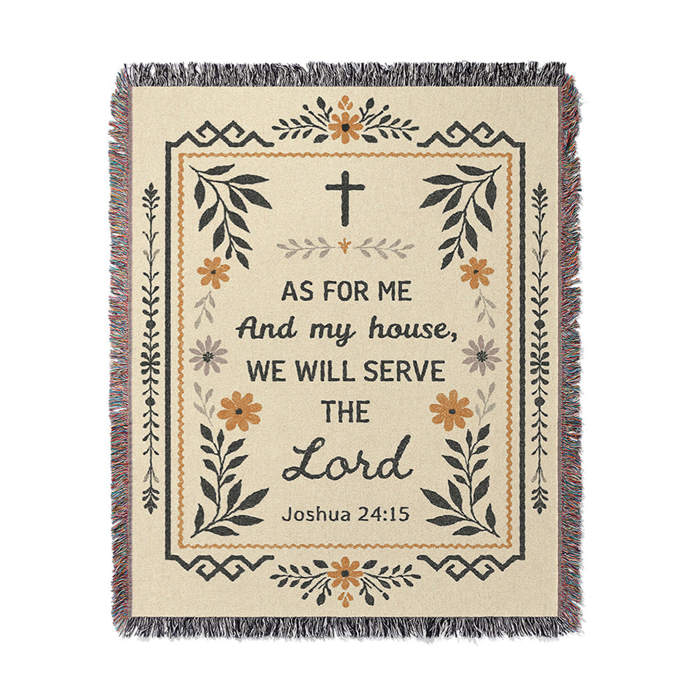 "As For Me and My House – Joshua 24:15" Woven Blanket