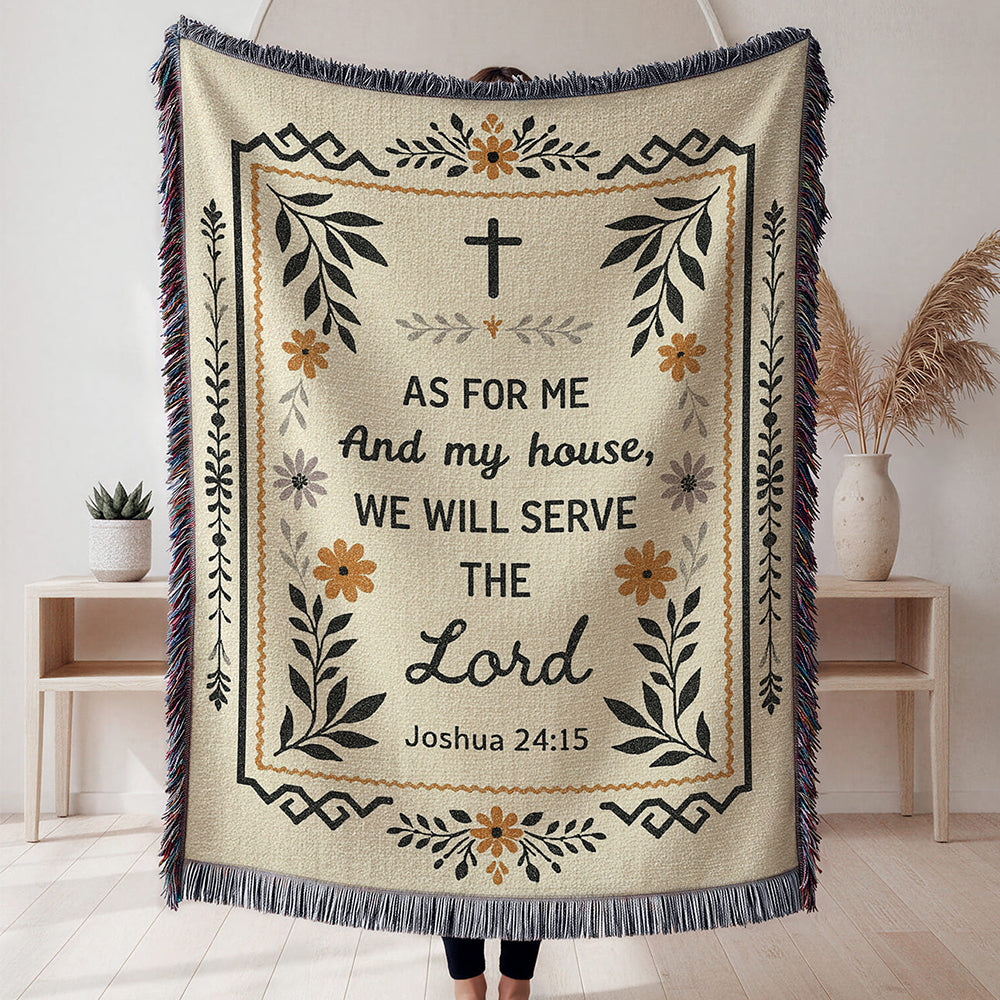 "As For Me and My House – Joshua 24:15" Woven Blanket