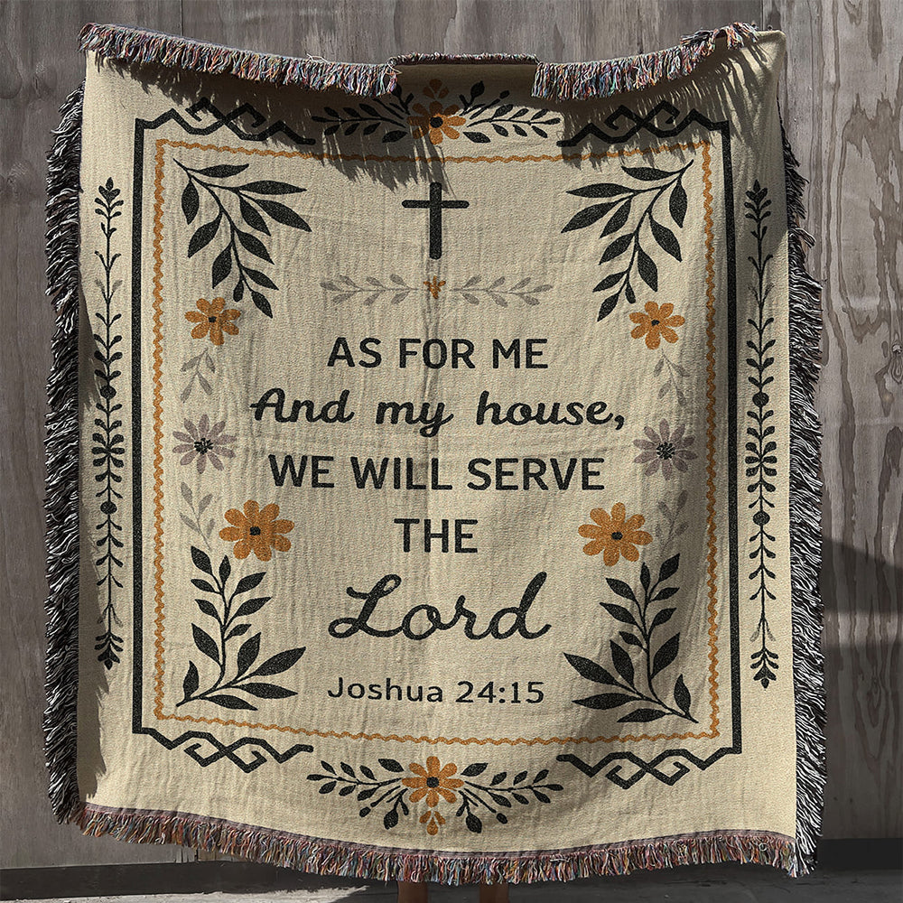 "As For Me and My House – Joshua 24:15" Woven Blanket