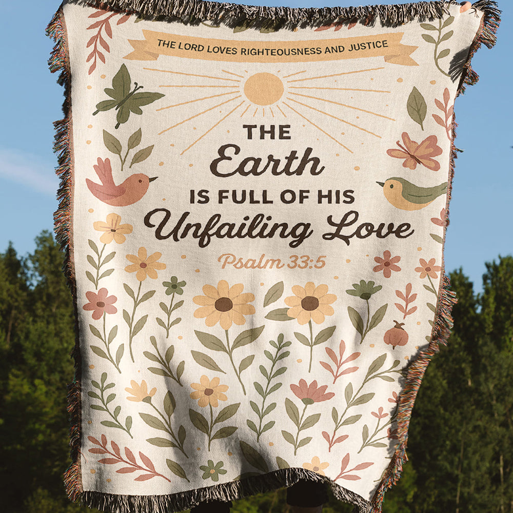 “The Earth is full of His unfailing love” Woven Blanket