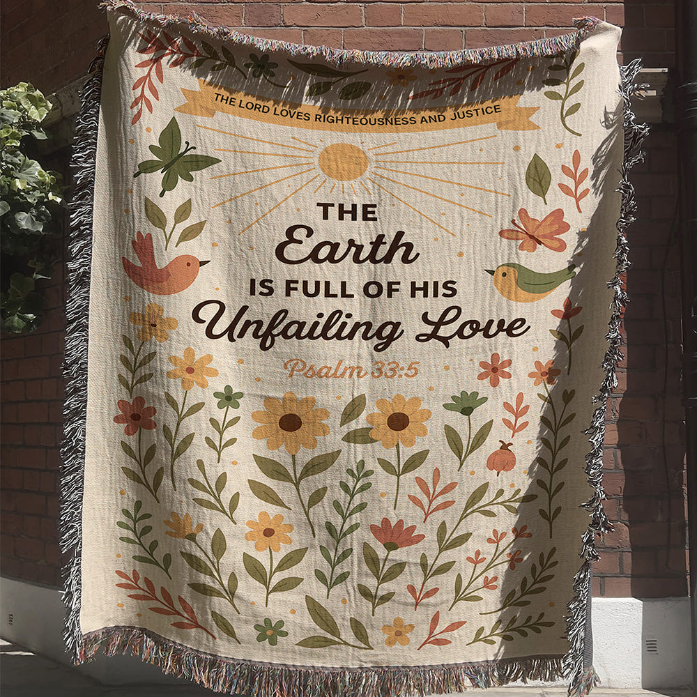 “The Earth is full of His unfailing love” Woven Blanket