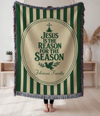 “Jesus is the reason for the season” Personalized Christian Woven Blanket
