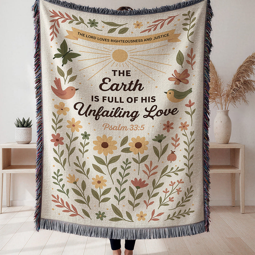 “The Earth is full of His unfailing love” Woven Blanket